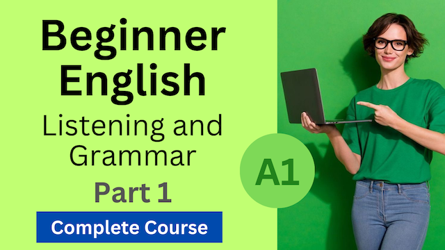 A1 Complete English Course - Listening and Grammar